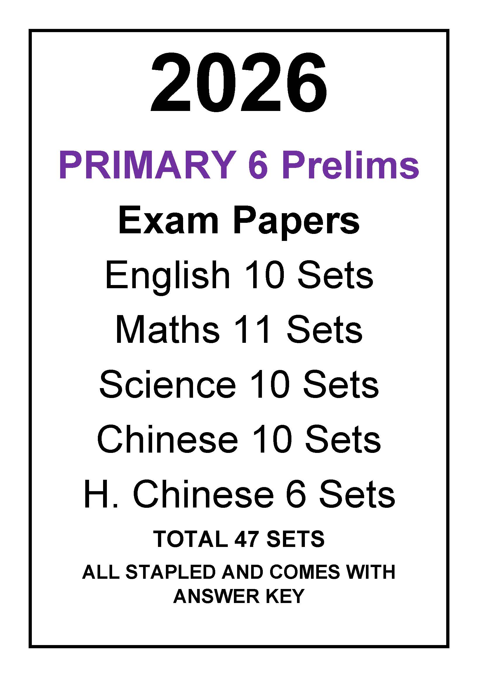 2026 P6 Prelims English Maths Science Chinese Higher Chinese